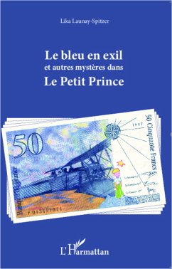 Le bleu en exil et autres mystères dans Le Petit Prince - Launay - Spitzer, Lika