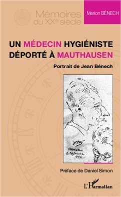 Un médecin hygiéniste déporté à Mauthausen - Benech, Marion