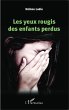 Les yeux rougis des enfants perdus - Bild 1
