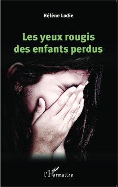 Les yeux rougis des enfants perdus - Lodie, Hélène