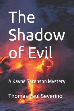 The Shadow of Evil: A Kayne Sorenson Mystery - Severino, Thomas Paul