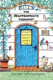 The INappropriate Therapist: Surviving the Dysfunctional Family And Learning to Thrive