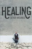 Healing Father Wounds