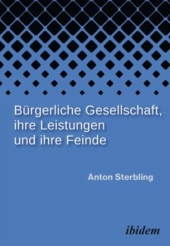 Cover Bürgerliche Gesellschaft, ihre Leistungen und ihre Feinde (eBook, PDF)