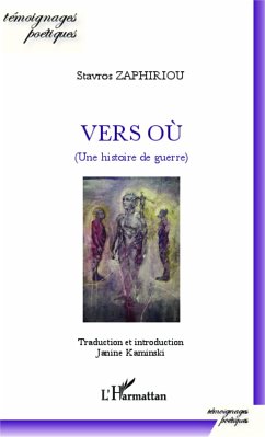 Vers où (Une histoire de guerre) - Zaphiriou, Stavros