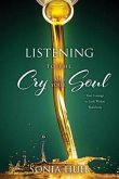 Listening to the Cry of Your Soul: Your Courage to Look Within Workbook