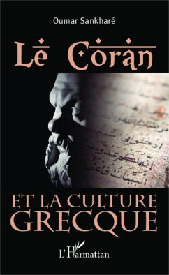 Le Coran et la culture grecque - Sankharé, Oumar