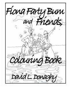 Fiona Farty Bum and friends colouring book - Donaghy, David L.