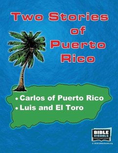 Two Stories of Puerto Rico: Carlos of Puerto Rico / Luis and El Toro - Carvin, Rose Mae; International, Bible Visuals