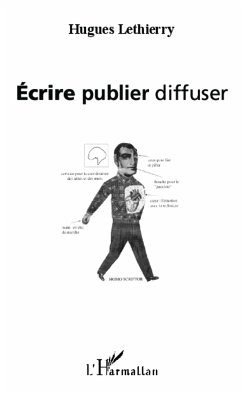 Ecrire publier diffuser - Lethierry, Hugues