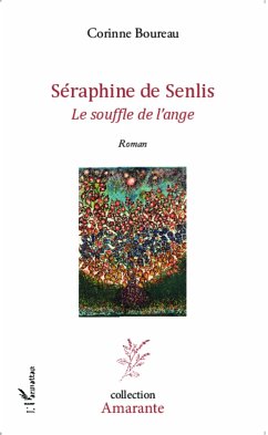 Séraphine de Senlis - Boureau, Corinne