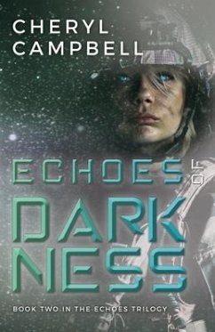 Echoes of Darkness: Book Two in the Echoes Trilogy - Campbell, Cheryl