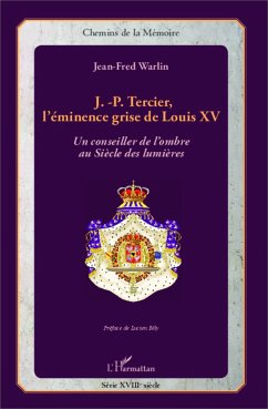 J.-P. Tercier, l'éminence grise de Louis XV - Warlin, Jean-Fred