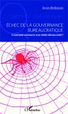 Echec de la gouvernance bureaucratique