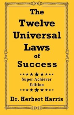 The Twelve Universal Laws of Success: Super Achiever Edition - Awadu, Chef Keidi; Blue, Carolyn J.; Britton, Bryce