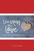 Learning How To Love: Manifesting Agape