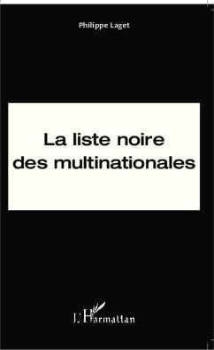 La liste noire des multinationales - Laget, Philippe