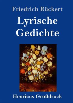 Lyrische Gedichte (Großdruck) - Rückert, Friedrich