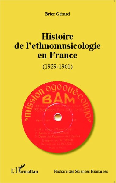 Histoire de l'ethnomusicologie en France Histoire de l'ethnomusicologie en France