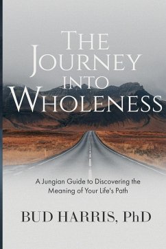 The Journey into Wholeness - Harris, Bud