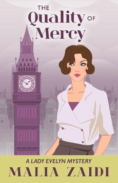 The Quality of Mercy: A Lady Evelyn Mystery Volume 5 - Zaidi, Malia