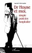 Dr House et moi, simple praticien... - Bild 1