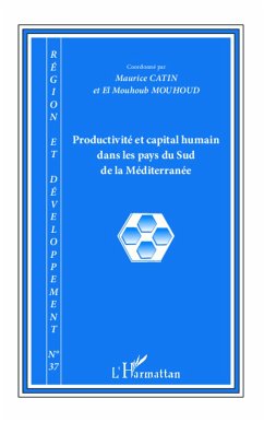 Productivité et capital humain dans les pays du Sud de la Méditerranée - Mouhoud, El Mouhoub; Catin, Maurice