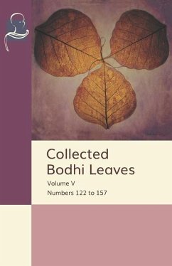 Collected Bodhi Leaves Volume V: Numbers 122 to 157 - Sayadaw, Webu; de Silva, Lily; Nyanasobhano, Bhikkhu