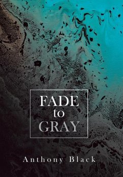 Fade to Gray - Black, Anthony