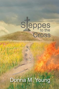 Steppes to the Cross - Young, Donna M.