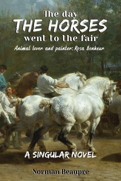 The Day the Horses Went to the Fair - Beaupré, Norman