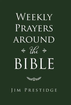 Weekly Prayers Around the Bible - Prestidge, Jim