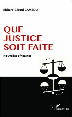 Que justice soit faite - Gambou, Richard-Gérard