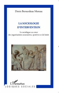 La sociologie d'intervention - Bernardeau moreau, Denis