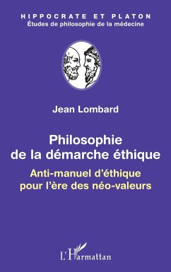 Philosophie de la démarche éthique - Lombard, Jean