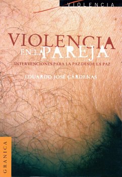 Violencia en la pareja (eBook, PDF) - Cárdenas, Eduardo José