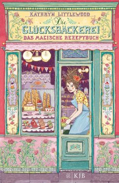 Das magische Rezeptbuch / Die Glücksbäckerei Bd.1 (Mängelexemplar) - Littlewood, Kathryn