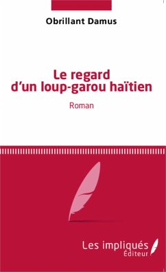 Le regard d'un loup-garou haïtien - Damus, Obrillant