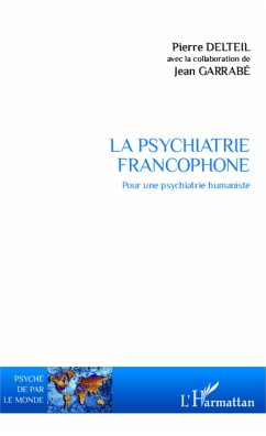 La psychiatrie francophone - Delteil, Pierre