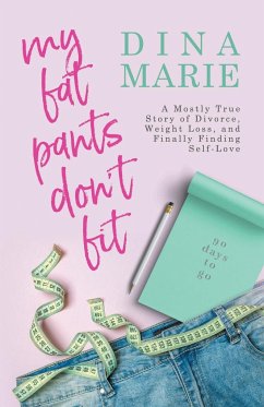 My Fat Pants Don't Fit - Marie, Dina