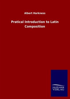 Pratical Introduction to Latin Composition - Harkness, Albert