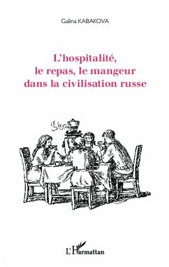 Cover L'hospitalité, le repas, le mangeur dans la civilisation russe