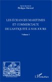 Les échanges maritimes et commerciaux de l'Antiquité à nos jours - Volume 1
