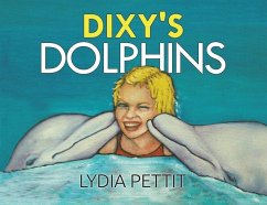 Dixy's Dolphins - Pettit, Lydia