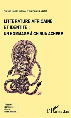 Littérature africaine et identité : un hommage à Chinua Achebe - Camara, Salihou; Naydenova, Natalia