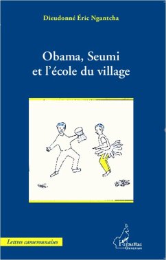 Obama, Seumi et l'école du village - Ngantcha, Dieudonné Eric