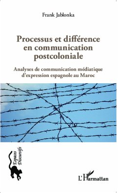 Processus et différence en communication postcoloniale - Jablonka, Frank