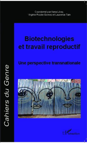 Biotechnologies et travail reproductif Biotechnologies et travail reproductif
