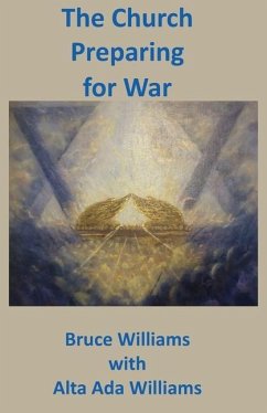 The Church Preparing for War - Williams, Bruce; Williams, Alta Ada