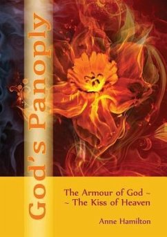 God's Panoply: The Armour of God and the Kiss of Heaven - Hamilton, Anne